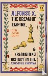 Caetano Alvarez, Dr Elena - Alfonso X, the Dream of Empire, and (Re)Writing History in the Estoria de Espanna