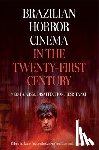  - Brazilian Horror Cinema in the Twenty-First Century