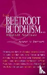 Steiner, Rudolf - From Beetroot to Buddhism