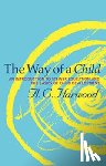 Harwood, A.C. - The Way of a Child