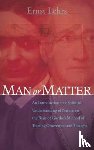 Lehrs, Ernst - Man or Matter
