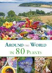 Barstow, Stephen - Around the world in 80 plants
