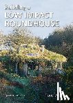 WRENCH, TONY - Building a Low Impact Roundhouse