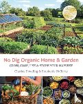 Hafferty, Stephanie, Dowding, Charles - No Dig Organic Home & Garden