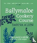 Allen, Darina - Ballymaloe Cookery Course: Revised Edition