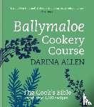 Darina Allen - Ballymaloe Cookery Course: Revised Edition