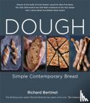 Bertinet, Richard - Dough: Simple Contemporary Bread