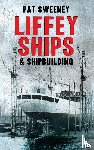 Sweeney, Pat - Liffey Ships & Shipbuilding