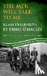  - The Men Will Talk to Me (Ernie O'Malley series Kerry)