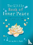 Bush, Ashley Davis - The Little Book of Inner Peace