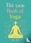 Lucas, Lucy - The Little Book of Yoga