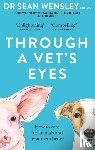 Wensley, Dr Sean - Through A Vet’s Eyes