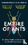 Fritsche, Olaf, Foitzik, Susanne - Empire of Ants