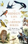 Couzens, Dominic (Author) - The Hidden Life of Garden Birds