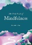 Collard, Dr Patrizia - The Little Book of Mindfulness