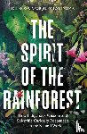 Espinoza, Dr Rosa Vasquez - The Spirit of the Rainforest