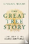 Wood, Levison - The Great Tree Story