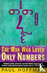 Hoffman, Paul - The Man Who Loved Only Numbers