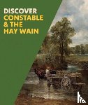 Riding, Christine, McMahon, Mary - Discover Constable & The Hay Wain