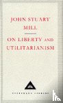 Mill, John Stuart - On Liberty and Utilitarianism