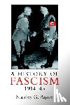 Payne, Stanley G. - A History of Fascism, 1914-1945