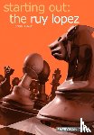 Shaw, John - Starting out: the Ruy Lopez