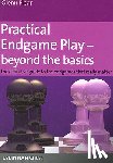 Flear, Glenn - Practical Endgame Play - Beyond the Basics