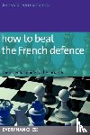 Tzermiadianos, Andreas - How to Beat the French Defence