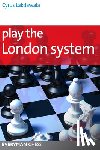 Cyrus Lakdawala - Play the London System