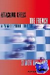 Williams, Simon - Attacking Chess: The French - A Dynamic Repertoire for Black