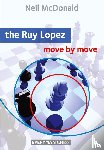 McDonald, Neil - The Ruy Lopez: Move by Move