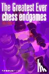 Steve Giddins - The Greatest Ever Chess Endgames