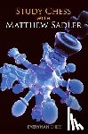 Sadler, Matthew - Study Chess with Matthew Sadler