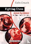 Crouch, Colin - Fighting Chess: Move by Move
