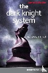 Schuyler, James - The Dark Knight System