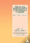 Fry, John, Light, Donald, Rodrick, Jonathan, Orton, Peter - Reviving Primary Care