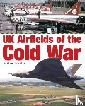 Birtles, Philip - UK Airfields of the Cold War