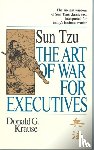 Krause, Donald G. - The Art of War for Executives