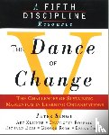 Kleiner, Art, Smith, Bryan, Roberts, Charlotte, Roth, Geroge - The Dance of Change