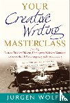 Wolff, Jurgen - Your Creative Writing Masterclass