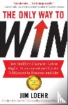 Loehr, Jim - The Only Way to Win