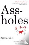 James, Aaron - Assholes