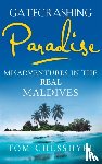 Chesshyre, Tom - Gatecrashing Paradise