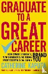 Kaputa, Catherine - Graduate to a Great Career