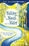 Hunt, Nick - Walking the Woods and the Water