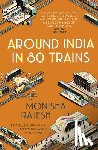 Rajesh, Monisha - Around India in 80 Trains