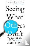 Klein, Gary - Seeing What Others Don't