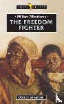 Bingham, Derick - William Wilberforce: The Freedom Fighter