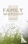 Johnson, Terry L. - The Family Worship Book