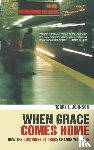 Johnson, Terry L. - When Grace Comes Home